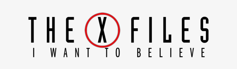 The X Files I Want To Believe - X Files I Want To Believe Logo, transparent png #3358337