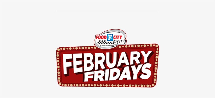 Food City 500 February Fridays - Label, transparent png #3358911