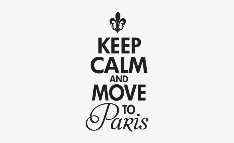 Keep Calm Paris Wall Quotes™ Decal - Gaming Posters Black And White, transparent png #3364449
