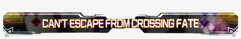Can't Escape Fromcrossing Fate - Can T Escape From Crossing Fate, transparent png #3374169