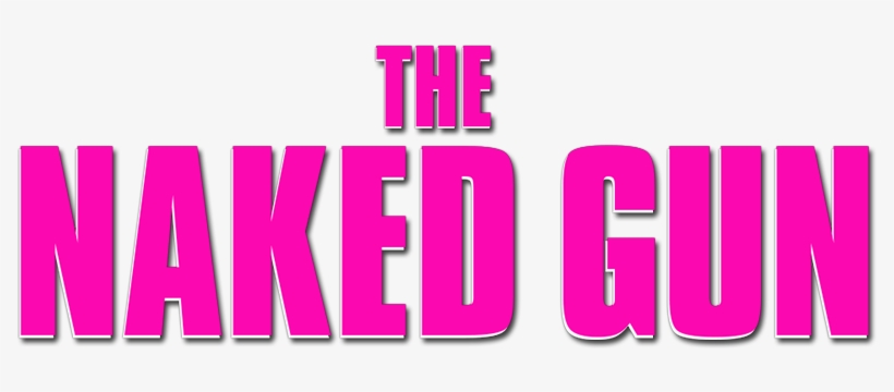 The Naked Gun Movie Logo - Naked Gun Movie Logo, transparent png #3376005
