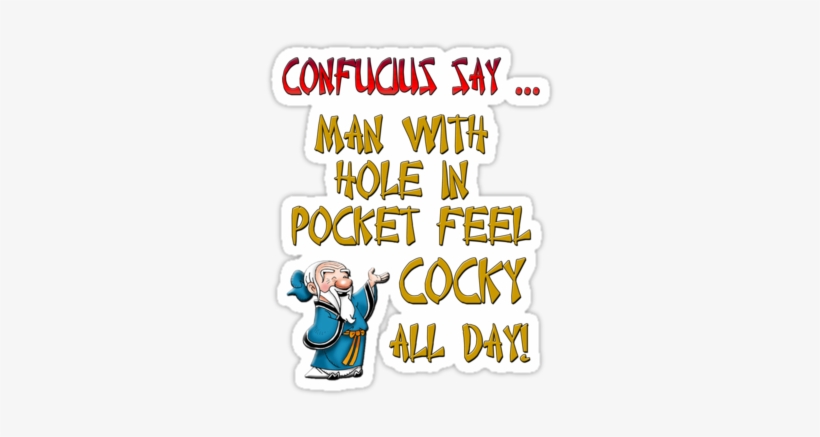 Humorous Confucius Sayings - Confucius Quotes Meme Confucius Says, transparent png #3380961