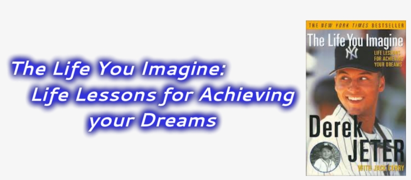 Life You Imagine: Life Lessons For Achieving Your Dreams, transparent png #3387865