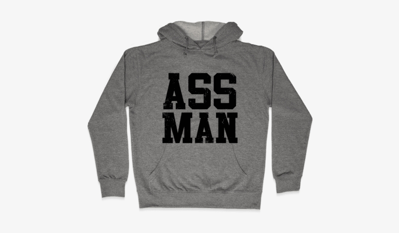 Ass Man Hooded Sweatshirt - Baby Onesie It's Cold Outside (i Hate Funny Hoodies,, transparent png #3389494