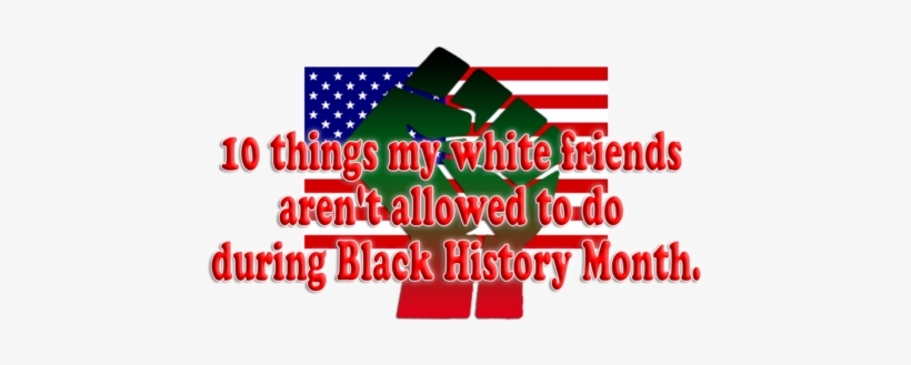 10things - Happy Nigger History Month, transparent png #3398105