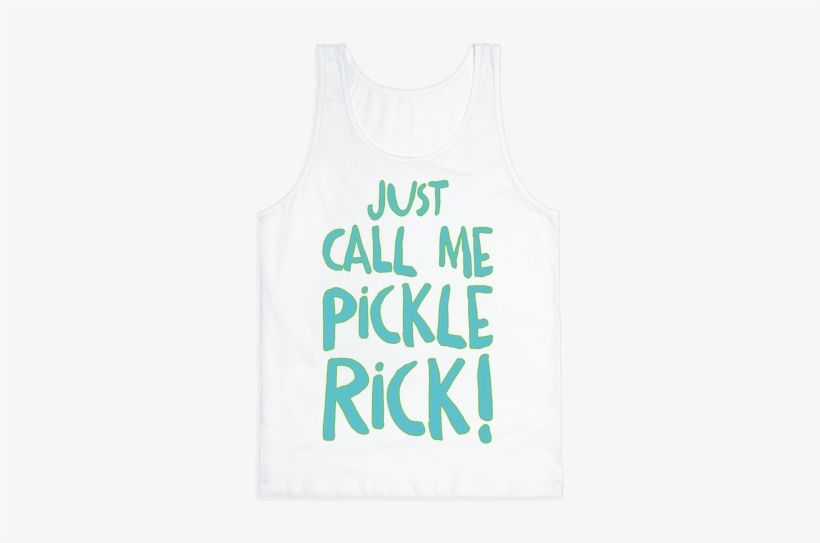 Just Call Me Pickle Rick Parody Tank Top - Active Tank, transparent png #341239