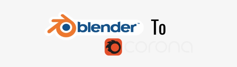 Welcome To The Blender To Corona Wiki - Blender, transparent png #345102