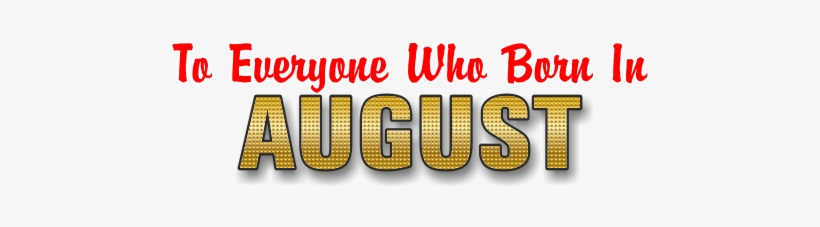 Family Happy Birthday To Anyone Born In August Personalized - Happy Birthday To August Borns, transparent png #3401475