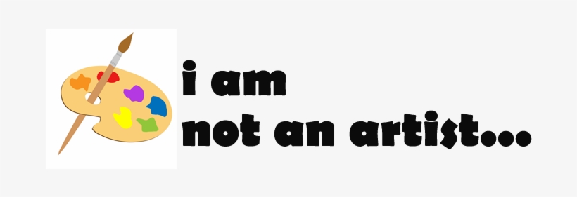 I Am Not An Artist - Am Not An Artist, transparent png #3407126