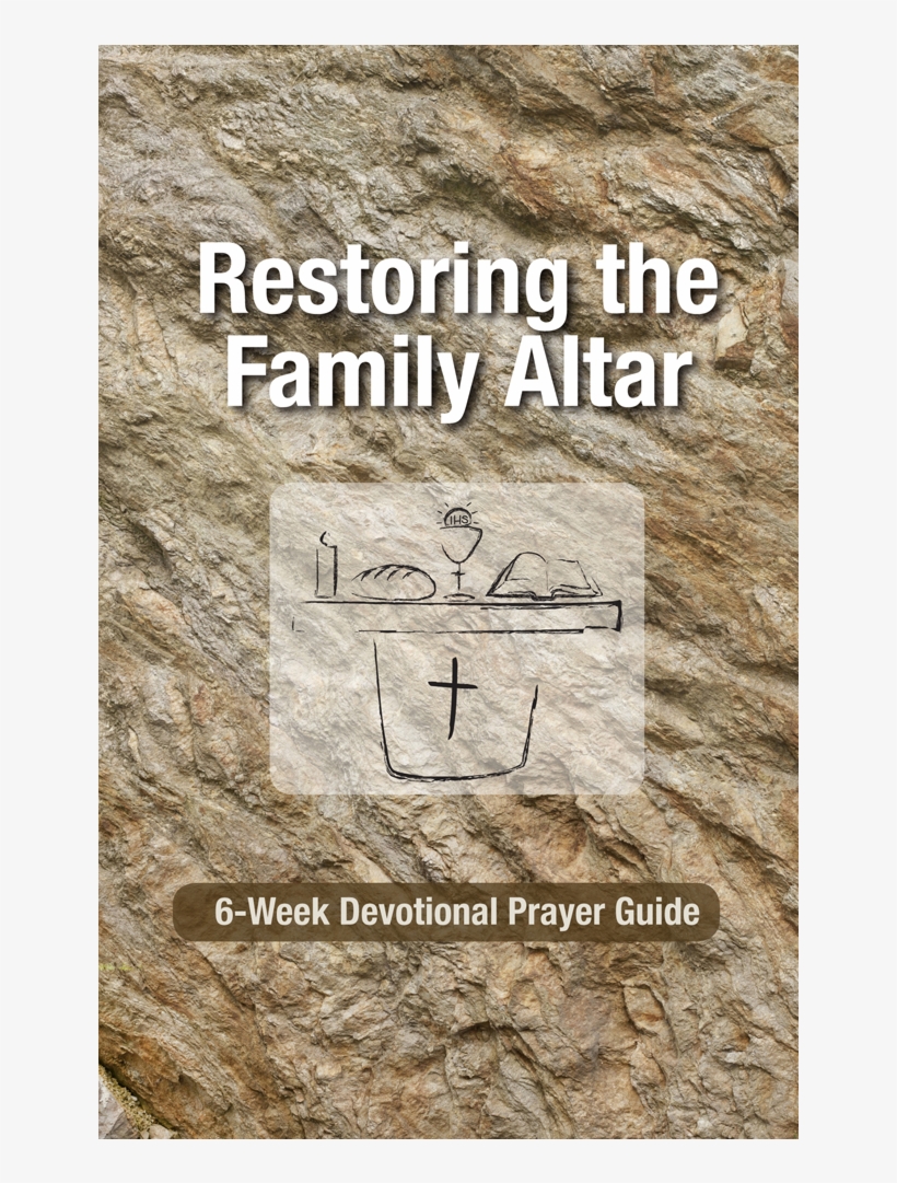 Restoring The Family Altar Front Cover - Poster, transparent png #3408194