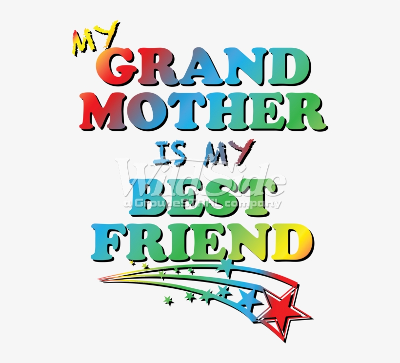 My Grandmother Is My Best Friend - Portable Network Graphics, transparent png #3408553