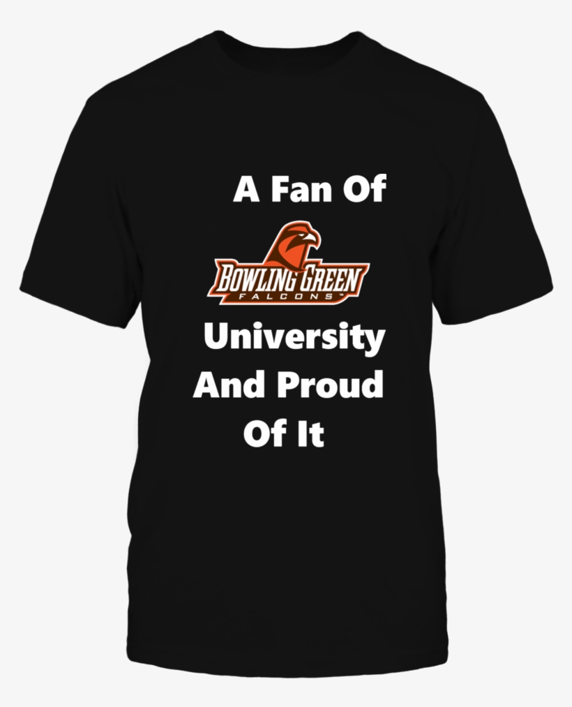 A Fan Of Bowling Green University And Proud Of It T - Fan Expo 2018 T Shirt, transparent png #3410733
