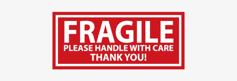 Fragile Handle With Care Sign Board Fragile Heart Free Transparent Png Download Pngkey