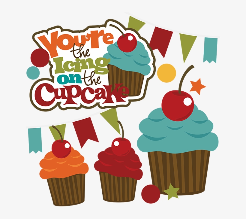 You Re The Icing On The Cupcake Svg Cupcake Svg File Scalable Vector Graphics Free Transparent Png Download Pngkey