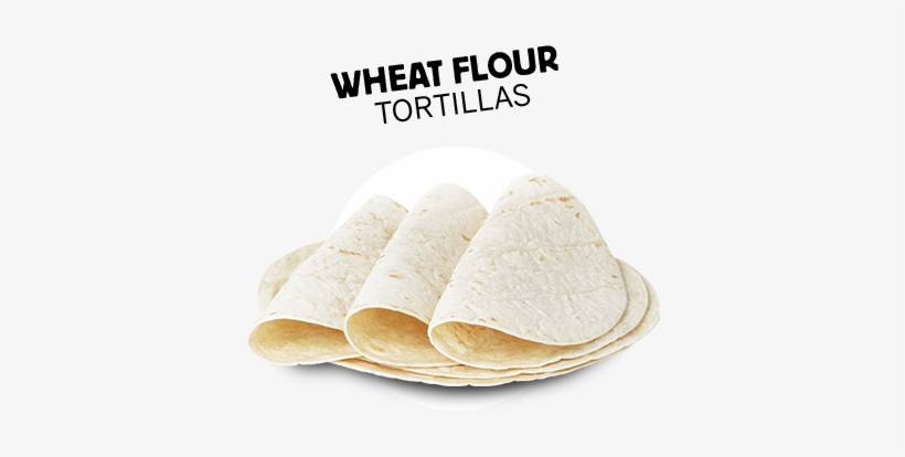 Our Wheat Flour Tortillas Are Versatile, Easy To Prepare, - Lavash, transparent png #3417811