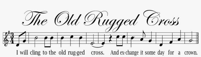 The Old Rugged Cross Music - Calligraphy, transparent png #3427020