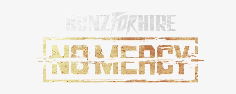 Gunz For Hire - No Mercy Gunz For Hire Logo, transparent png #3427483