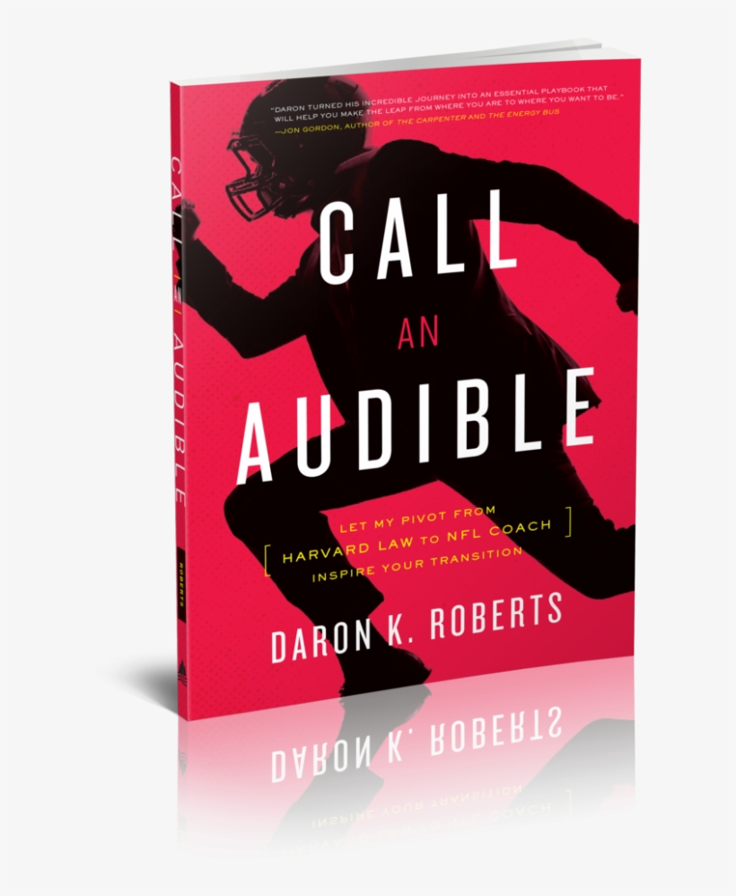 “in Football, Daron's Life Story Is What We Call 'sudden - Call An Audible Daron K Roberts, transparent png #3430849