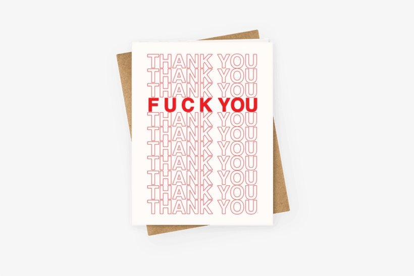 Thank You F*** You Greeting Card - Thank You Fuck You Card, transparent png #3436190