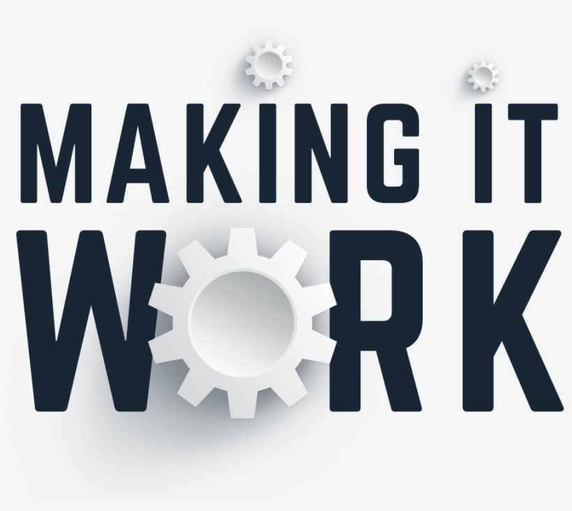 Making It Work Logo - Making It Happen Peter Sheahan, transparent png #3437557