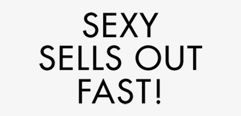 Sexy Sells Out Fast - Perkins Fund, transparent png #3454364