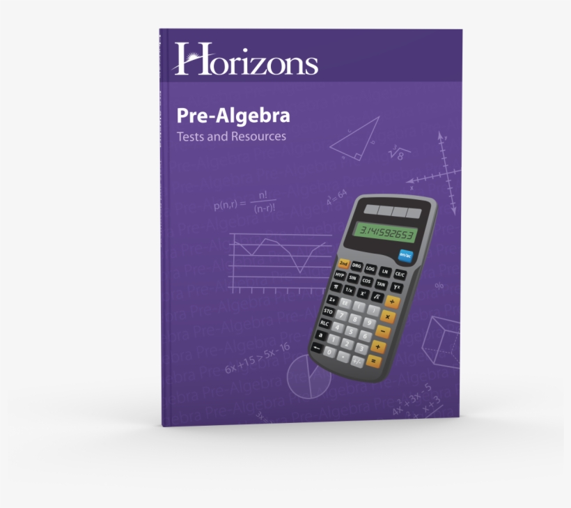 Horizons Pre-algebra Tests & Resources Book - Horizons Pre-algebra Tests And Resources Book, transparent png #3460658