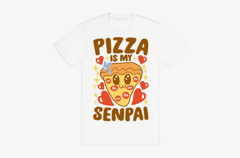 Pizza Is My Senpai Mens T-shirt - Mens Halloween T Shirt, transparent png #3462729