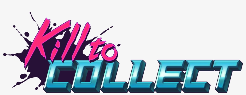 Kill To Collect Logo Final Notagline - Graphic Design, transparent png #3464964