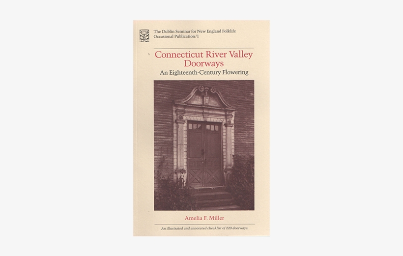 Connecticut River Valley Doorways An Eighteenth-century, transparent png #3471598