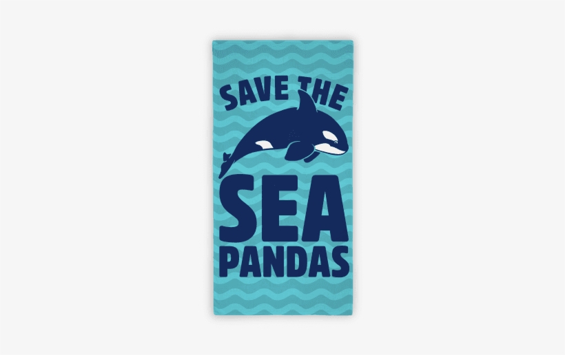 Save The Sea Pandas Towel - Save The Sea Pandas, transparent png #3482508