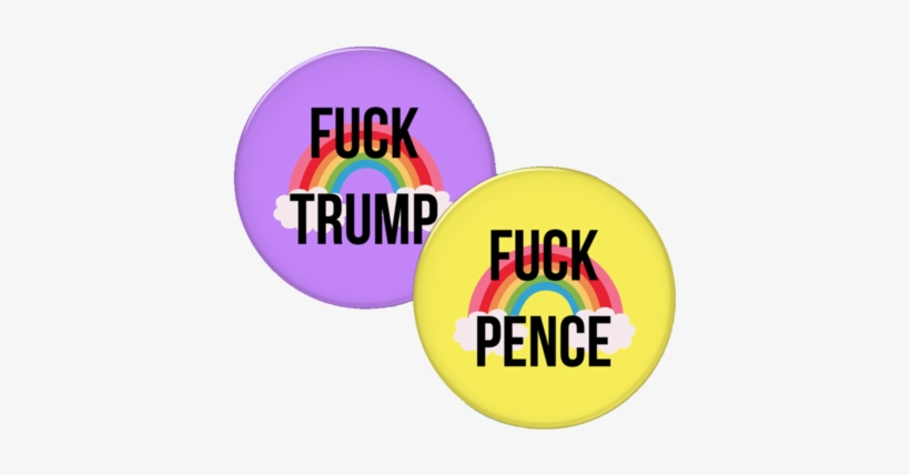 Fuck Trump/fuck Pence Button Set - Donald Trump, transparent png #3482561