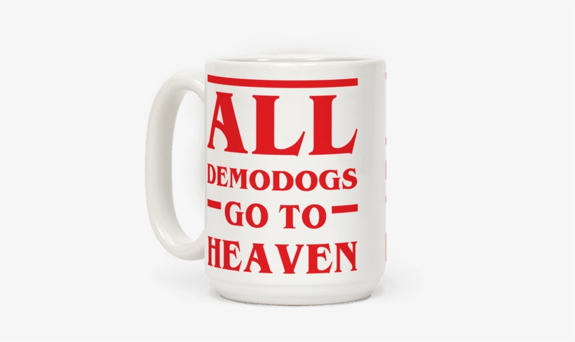 All Demodogs Go To Heaven - Boys Coffee Mug, transparent png #3484929
