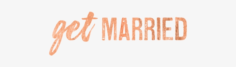 We Love Weddings - Get Married Font, transparent png #3497425