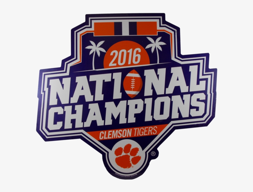 Clemson University National Champions Wooden Sign - Clemson 2016 National Champions Decal 4", transparent png #355185