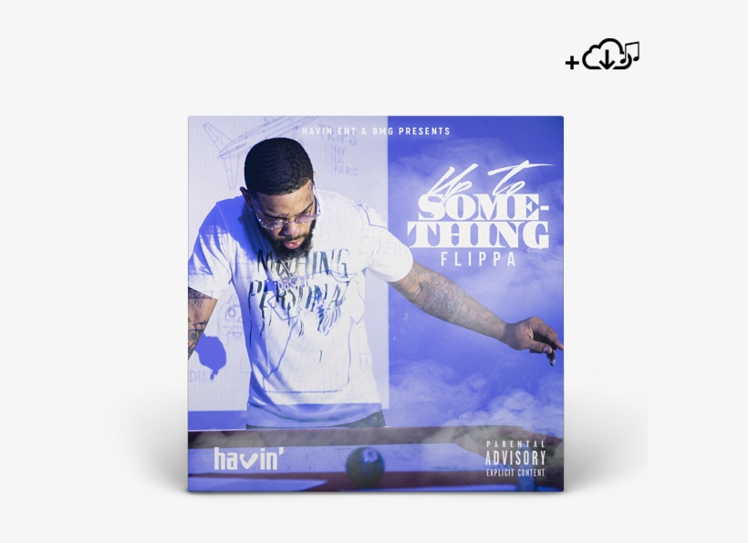 "up To Something" Digital Download - Skippa Da Flippa Up To Something, transparent png #358756