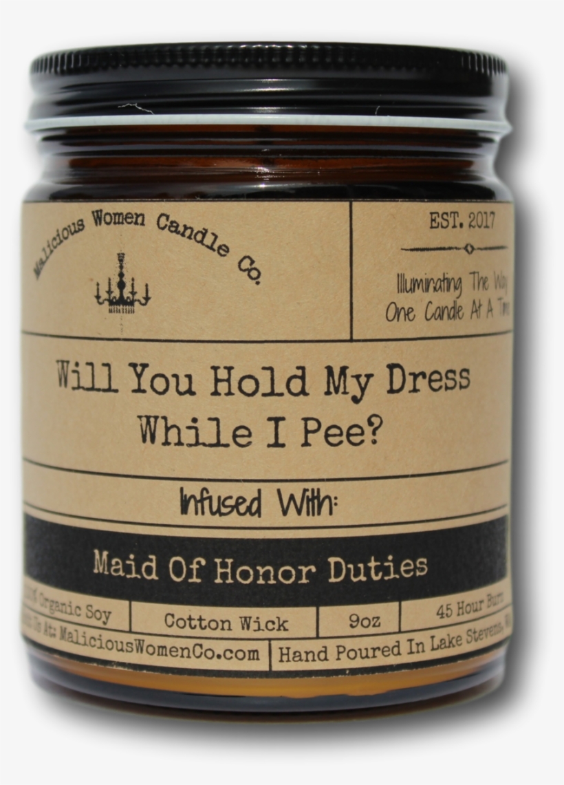 Will You Hold My Dress While I Pee - Candle, transparent png #3507365