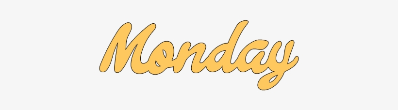 Mondays Can Be Kind Of Tough With The Weekend Ending,, transparent png #3509781