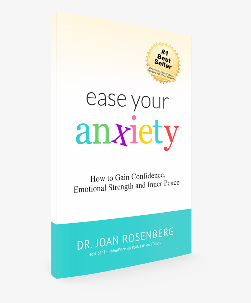 Joan Rosenberg's Guide - Ease Your Anxiety By Dr Joan I Rosenberg, transparent png #3511833