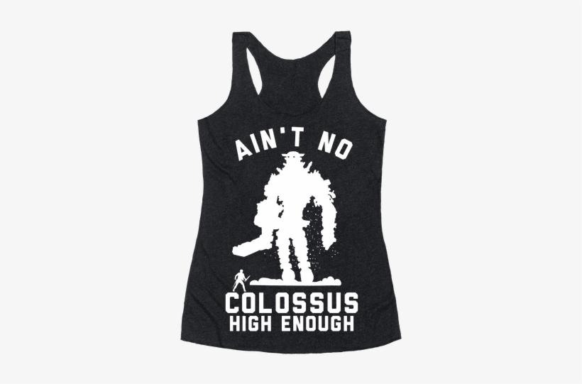 Ain't No Colossus High Enough Racerback Tank Top - Put The Lit In Literature Mugs, transparent png #3512172
