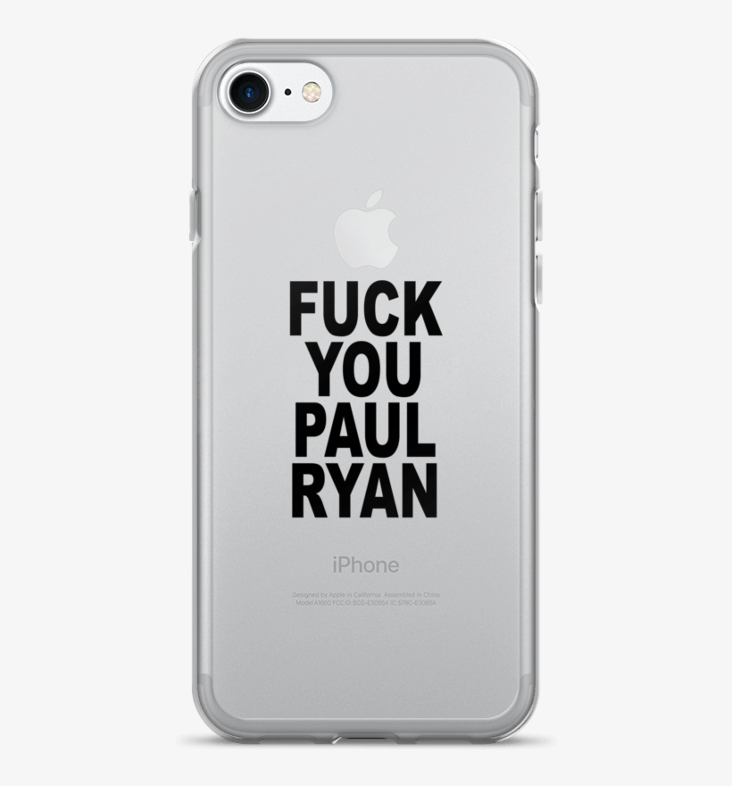Fuck You Paul Ryan Iphone 7/7 Plus Case - Iphone 6 Cases Roses, transparent png #3512438
