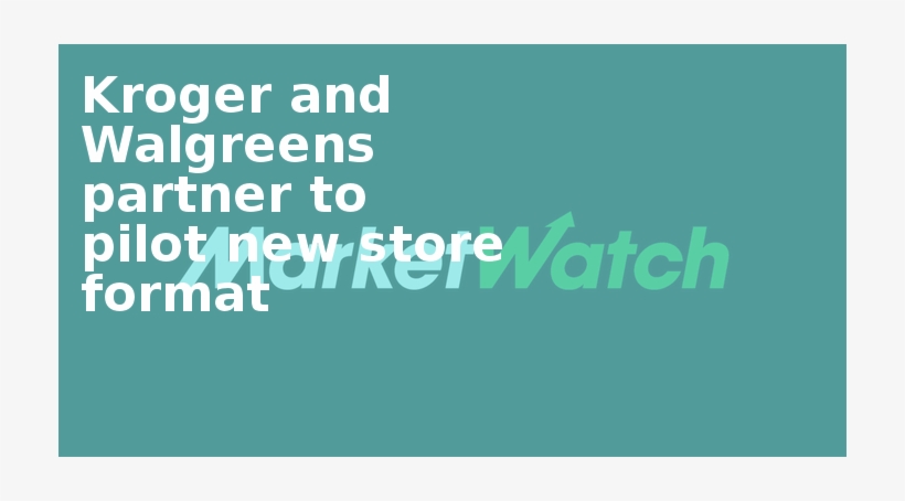 Kroger And Walgreens Partner To Pilot New Store Format - Graphics, transparent png #3513439