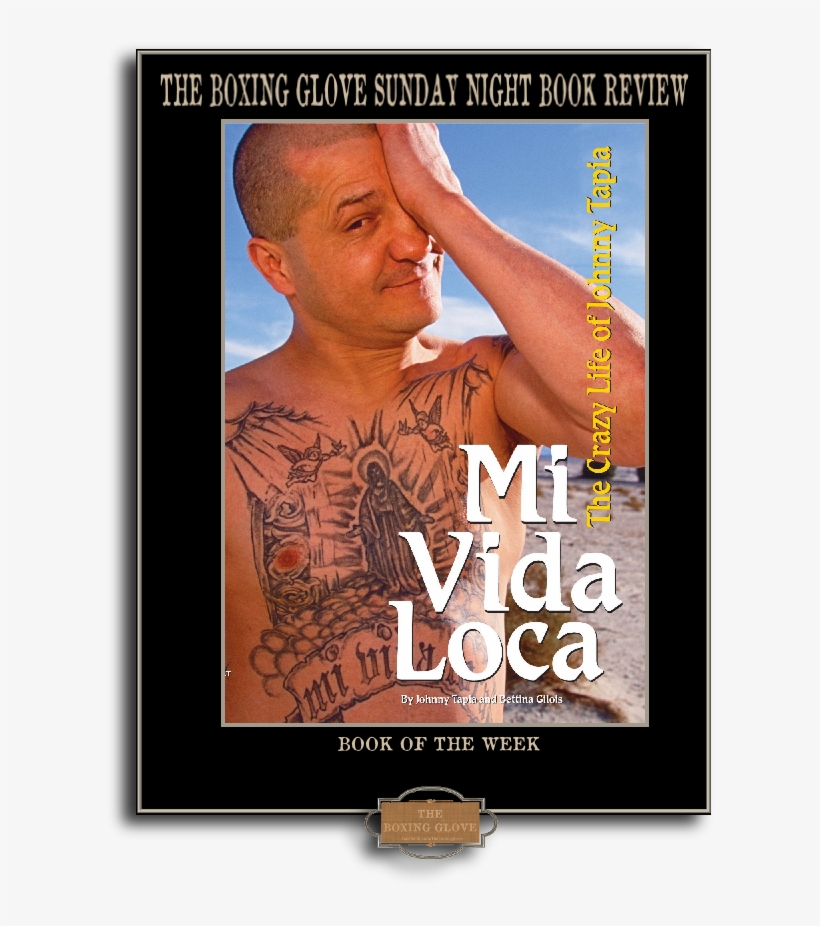 Mi Vida Loca - Mi Vida Loca: The Crazy Life Of Johnny Tapia, transparent png #3544745