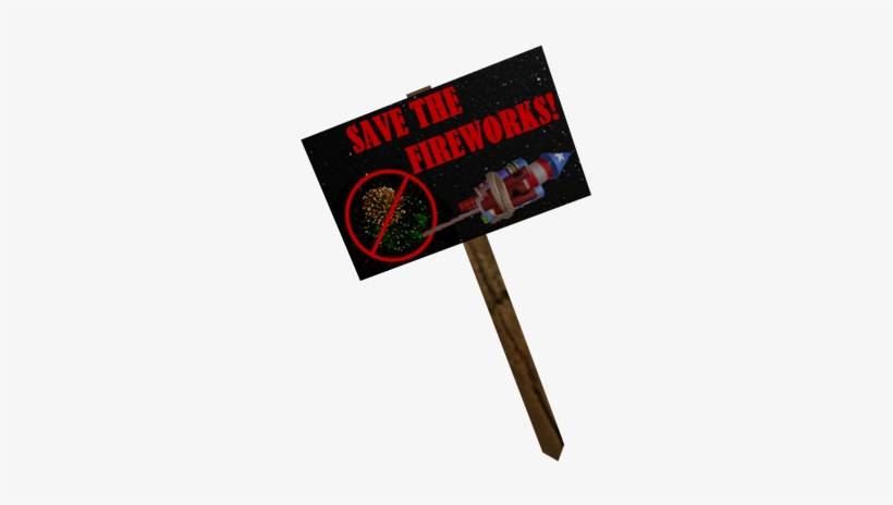 Protest Sign- Save The Fireworks - Wikia, transparent png #3544832