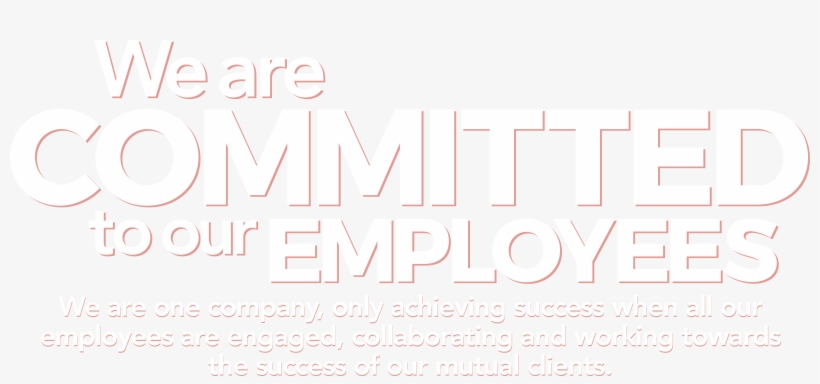 We Are Committed To Our Employees - Committed To Our Community, transparent png #3551455