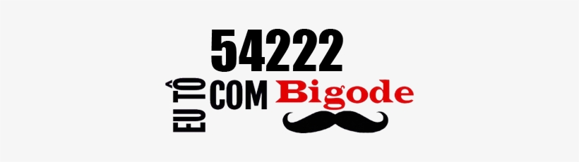 Eu Tô Com Bigode, transparent png #3552136