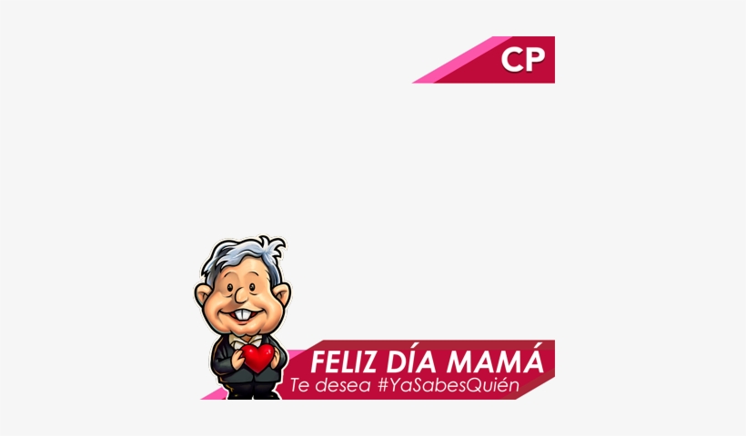 Feliz Día De Las Madres Te Desea Ya Sabes Quién - Cartoon, transparent png #3553910
