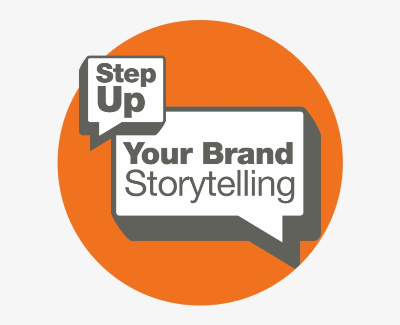 Step Up Your Brand Storytelling - Marketing, transparent png #3556107