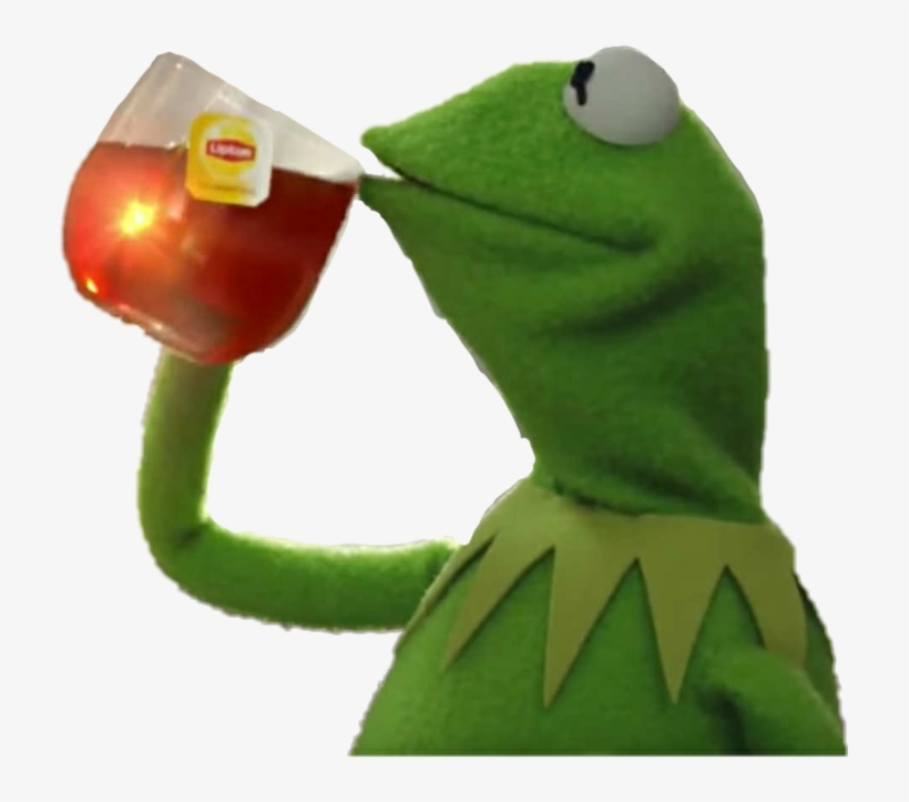 Kermit Kermitthefeog Tea Petty Sippintea - Sip The Tea Meme, transparent png #3559372