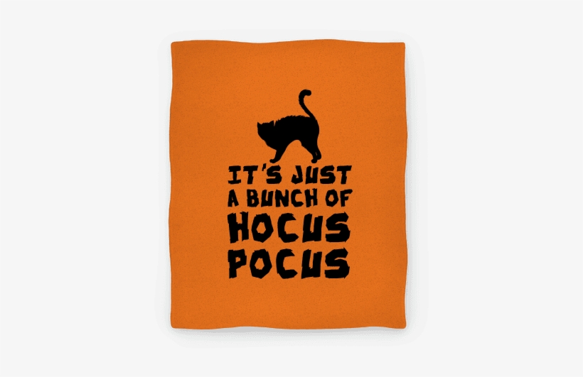 It's Just A Bunch Of Hocus Pocus Blanket - It's Just A Bunch Of Hocus Pocus Tote Bag: Funny Tote, transparent png #3560401