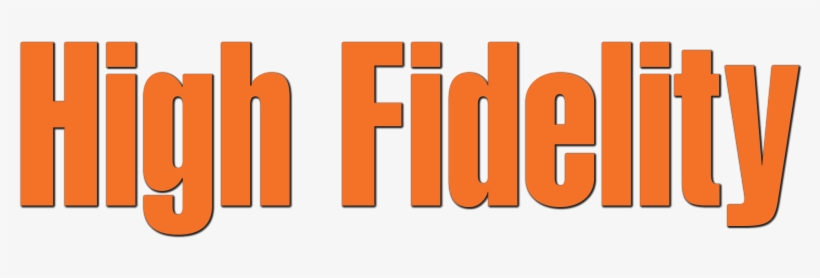 High Fidelity Image - High Fidelity Movie Logo, transparent png #3560586